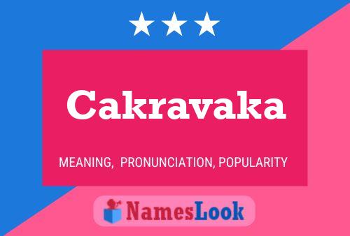 Cakravaka Name Poster