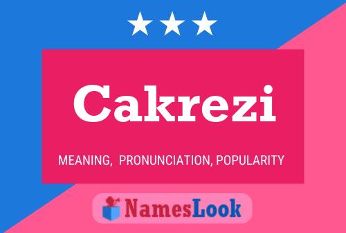 Cakrezi Name Poster