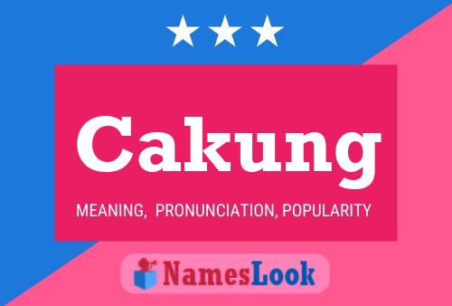 Cakung Name Poster