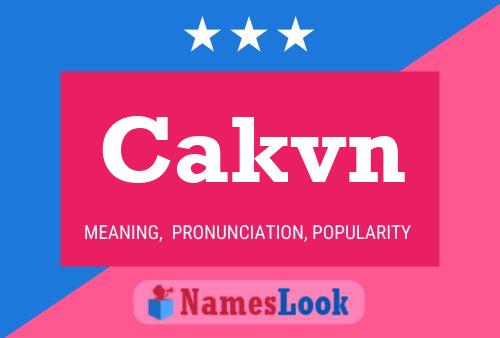 Cakvn Name Poster