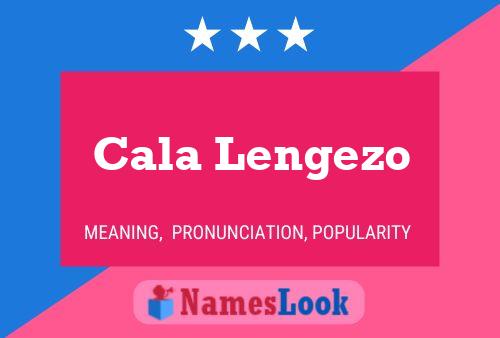 Cala Lengezo Name Poster