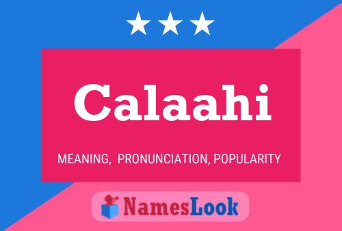 Calaahi Name Poster