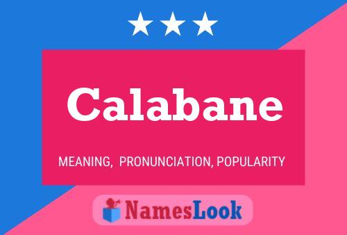 Calabane Name Poster