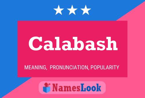 Calabash Name Poster