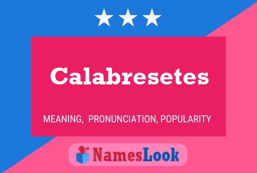 Calabresetes Name Poster