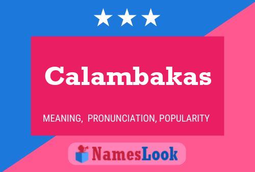 Calambakas Name Poster