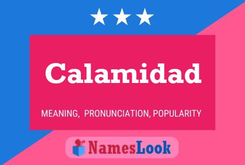 Calamidad Name Poster