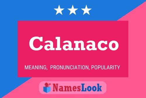 Calanaco Name Poster