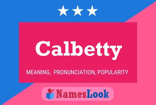 Calbetty Name Poster