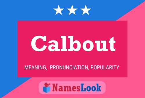 Calbout Name Poster