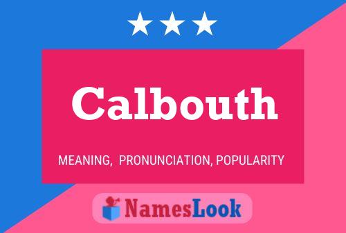 Calbouth Name Poster