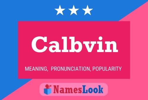 Calbvin Name Poster