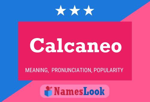 Calcaneo Name Poster