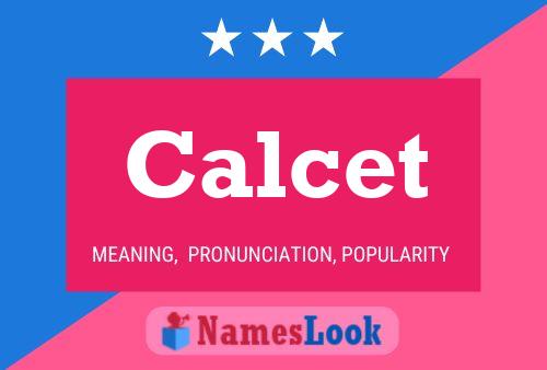 Calcet Name Poster