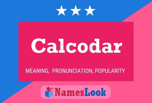 Calcodar Name Poster