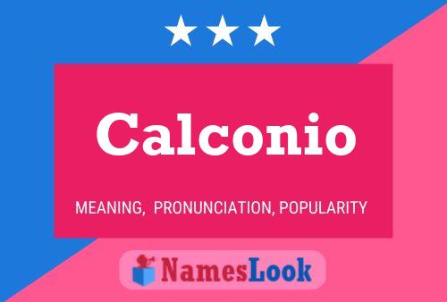 Calconio Name Poster