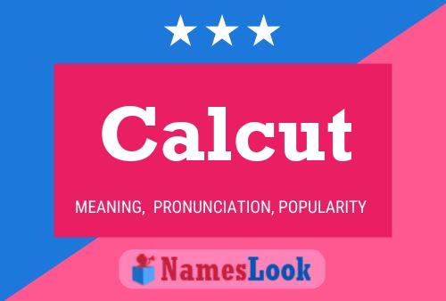 Calcut Name Poster