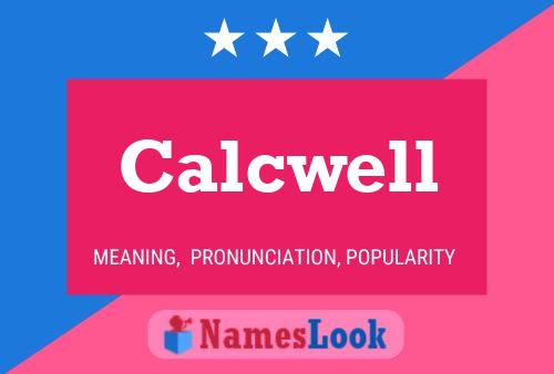 Calcwell Name Poster