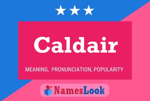 Caldair Name Poster