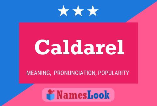 Caldarel Name Poster