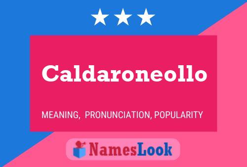 Caldaroneollo Name Poster