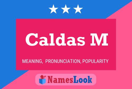 Caldas M Name Poster