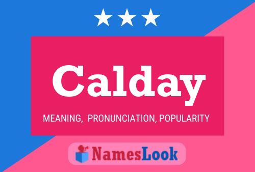 Calday Name Poster