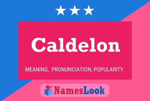 Caldelon Name Poster