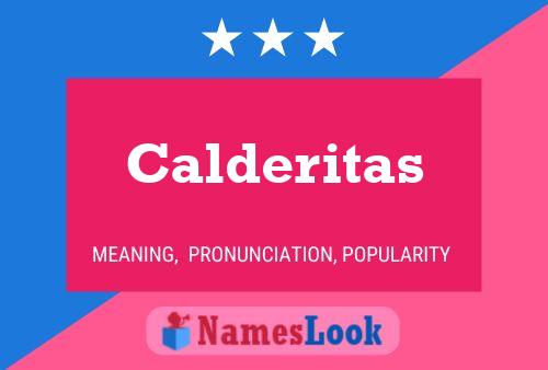 Calderitas Name Poster