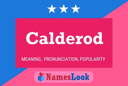 Calderod Name Poster