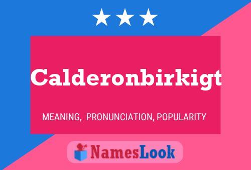 Calderonbirkigt Name Poster