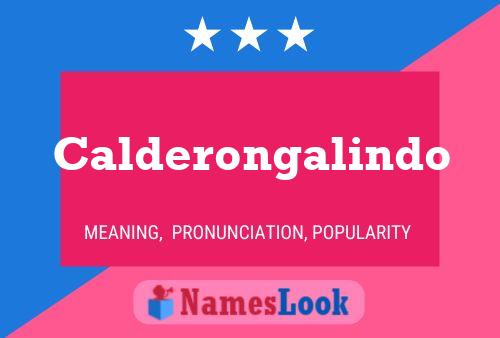 Calderongalindo Name Poster