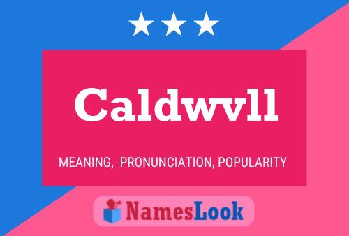 Caldwvll Name Poster