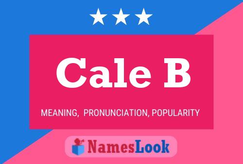 Cale B Name Poster