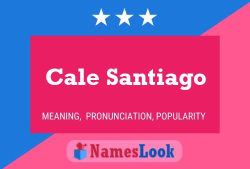 Cale Santiago Name Poster