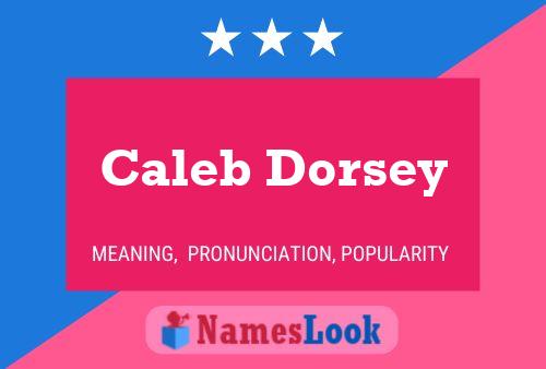 Caleb Dorsey Name Poster