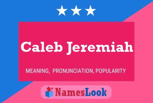 Caleb Jeremiah Name Poster