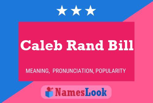 Caleb Rand Bill Name Poster