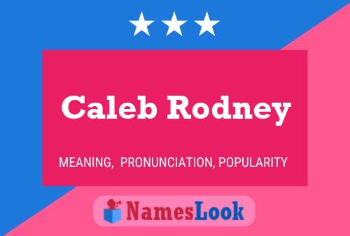 Caleb Rodney Name Poster