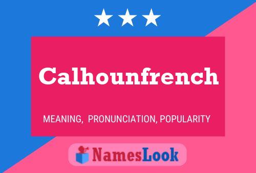 Calhounfrench Name Poster