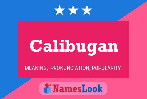 Calibugan Name Poster