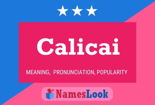 Calicai Name Poster