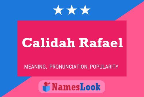 Calidah Rafael Name Poster