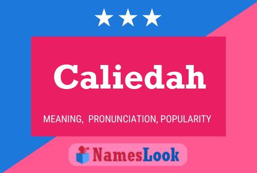 Caliedah Name Poster