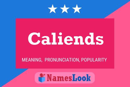 Caliends Name Poster