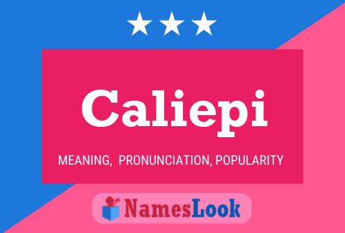 Caliepi Name Poster