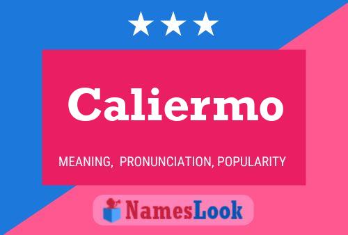 Caliermo Name Poster