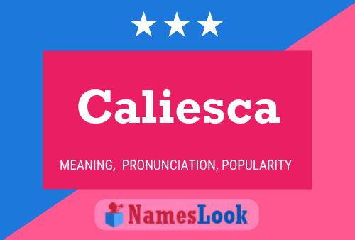 Caliesca Name Poster