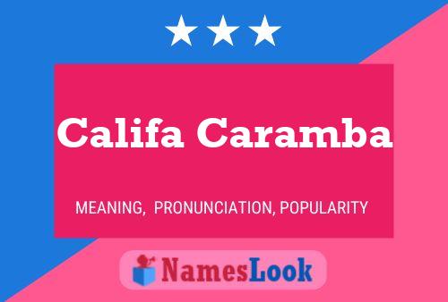 Califa Caramba Name Poster