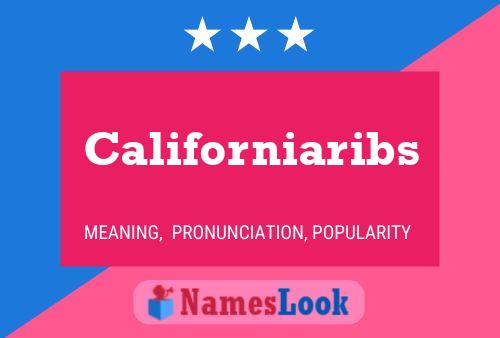 Californiaribs Name Poster